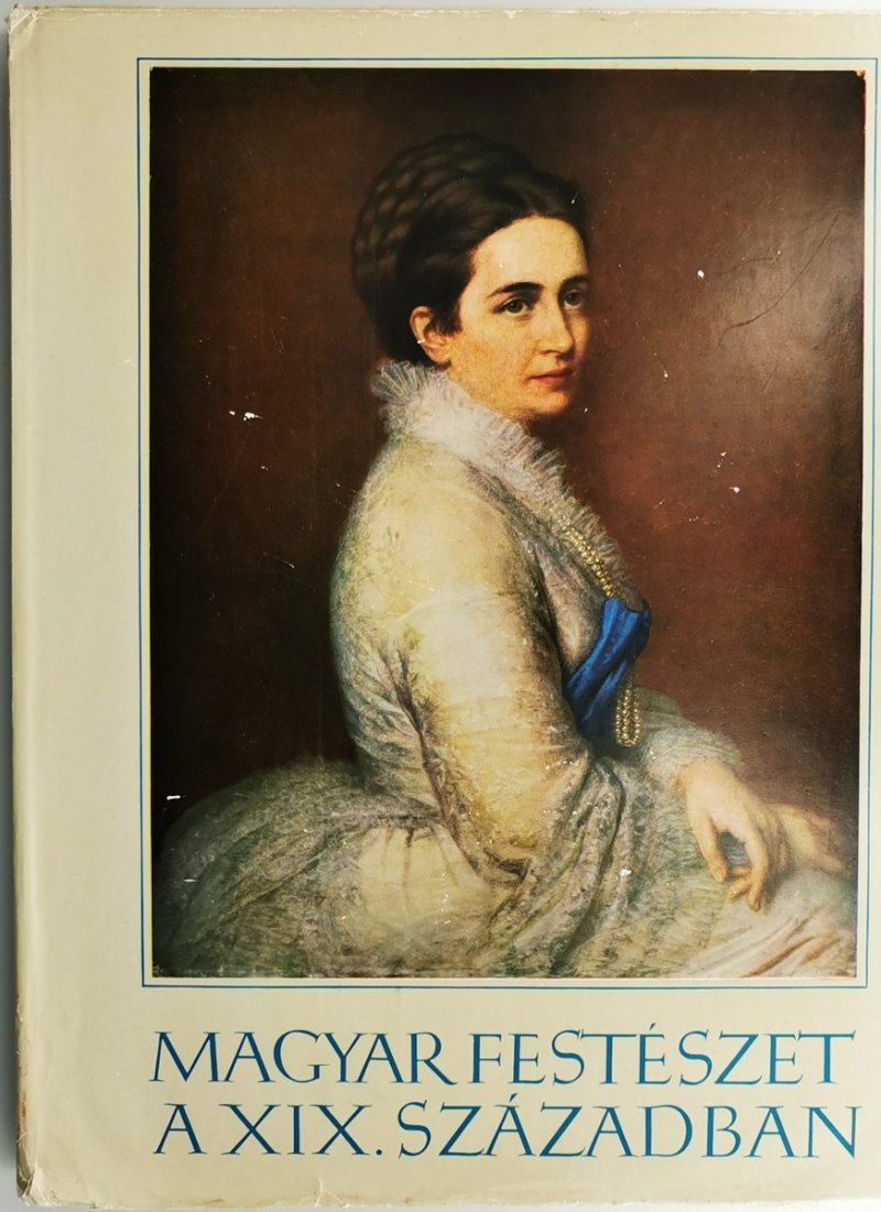 MAGYAR FESTESZET A XIX. SZAZADBAN - Pogany O. Gabor