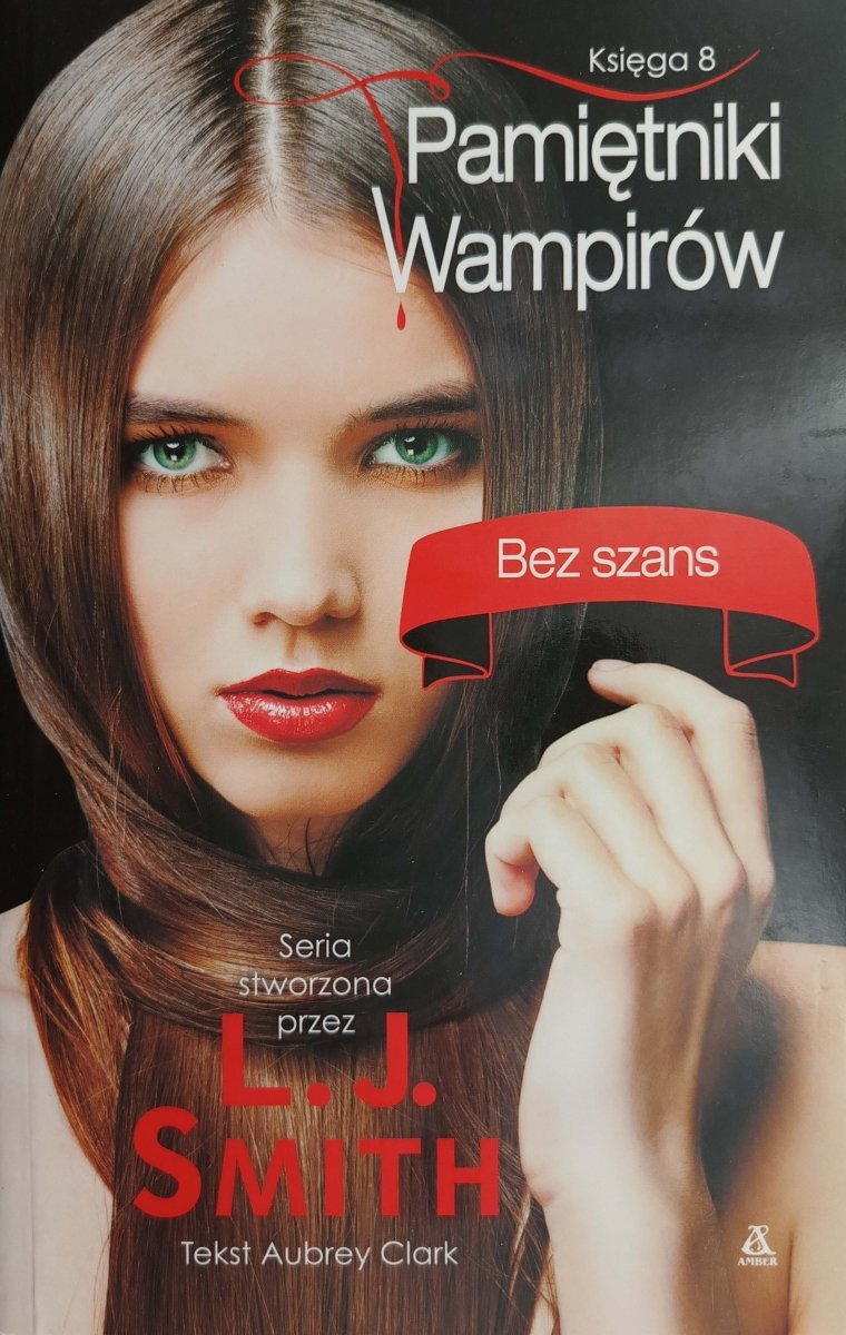 PAMIĘTNIKI WAMPIRÓW KSIĘGA 8 - L. J. Smith