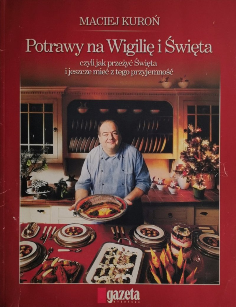 POTRAWY NA WIGILIĘ I ŚWIĘTA - Maciej Kuroń