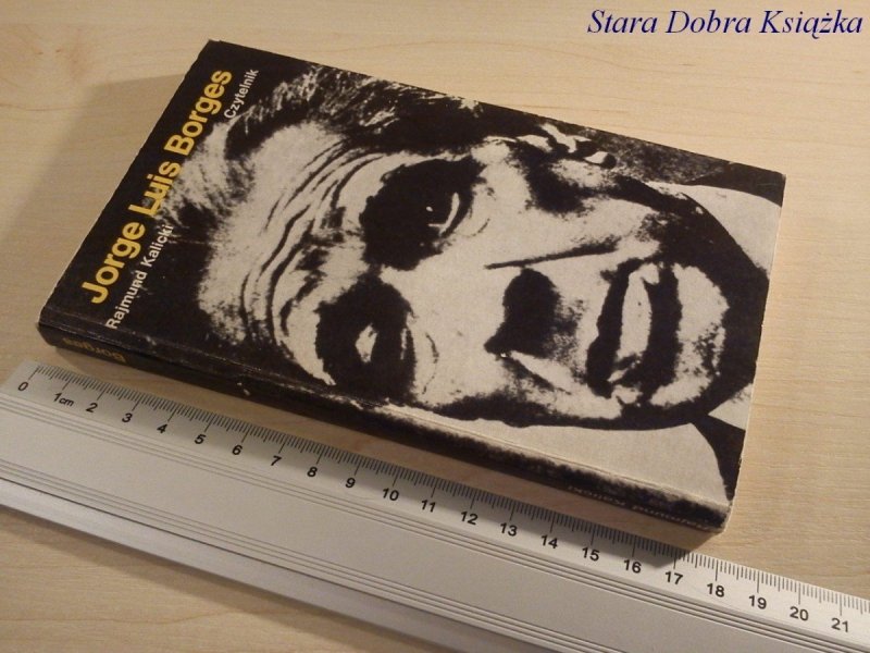 JORGE LUIS BORGES - Rajmund Kalicki