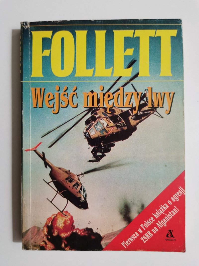 WEJŚĆ MIĘDZY LWY - Ken Follett 1991