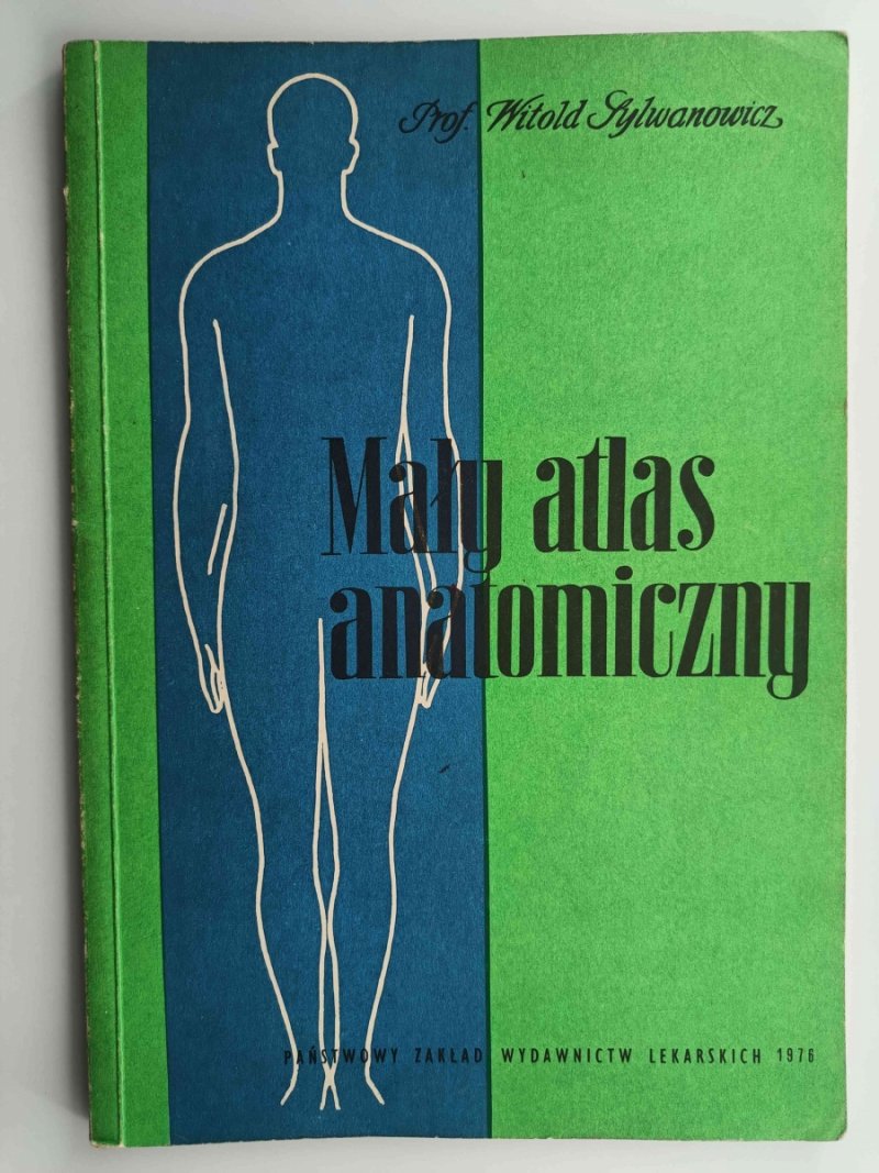 MAŁY ATLAS ANATOMICZNY - Witold Sylwanowicz