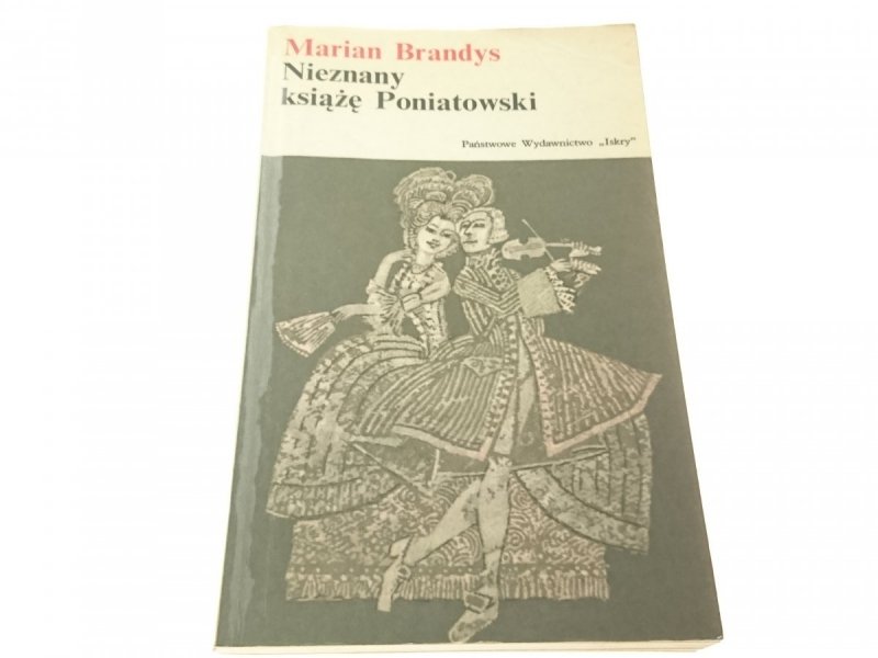NIEZNANY KSIĄŻĘ PONIATOWSKI - Marian Brandys 1973