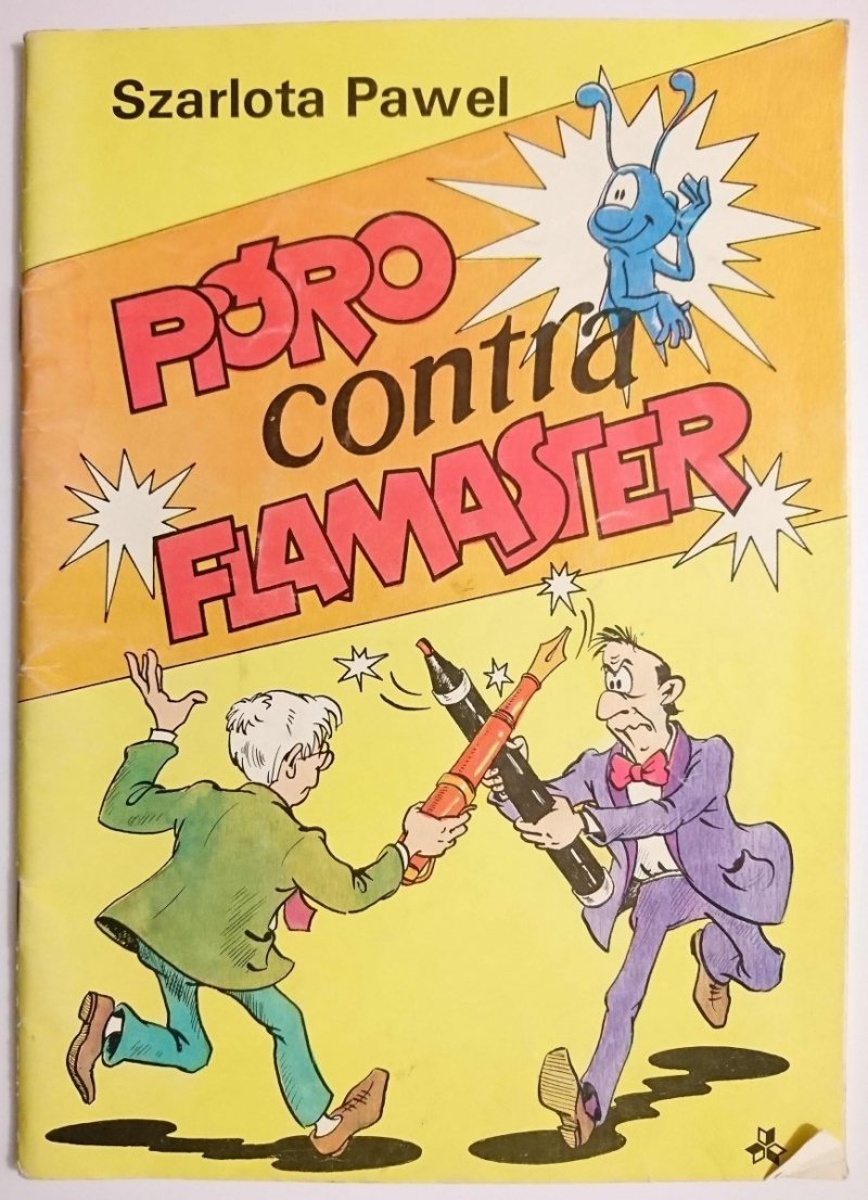 PIÓRO CONTRA FLAMASTER - Szarlota Pawel 1989