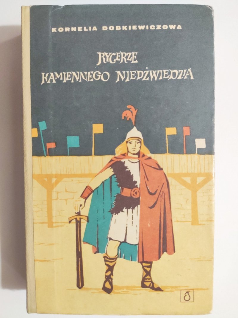 RYCERZE KAMIENNEGO NIEDŹWIEDZIA - Kornelia Dobkiewiczowa