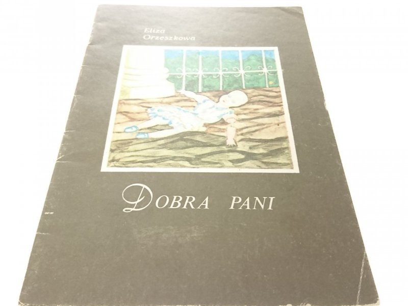 DOBRA PANI - Eliza Orzeszkowa (1985)