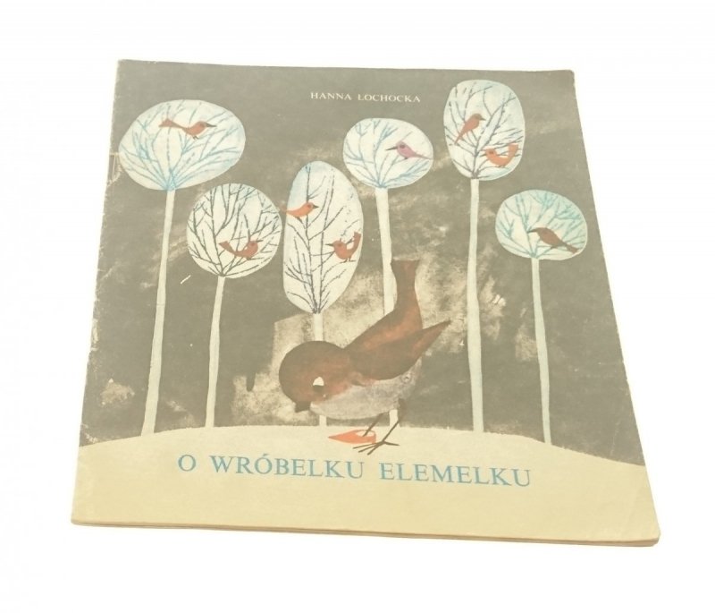 O WRÓBELKU ELEMELKU - Hanna Łochocka 1982