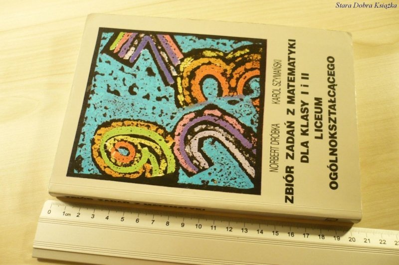 ZBIÓR ZADAŃ Z MATEMATYKI DLA KLASY I i II (1998)