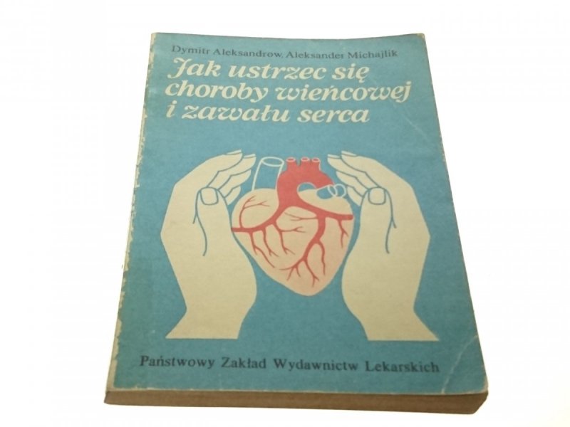JAK USTRZEC SIĘ CHOROBY WIEŃCOWEJ I ZAWAŁU SERCA