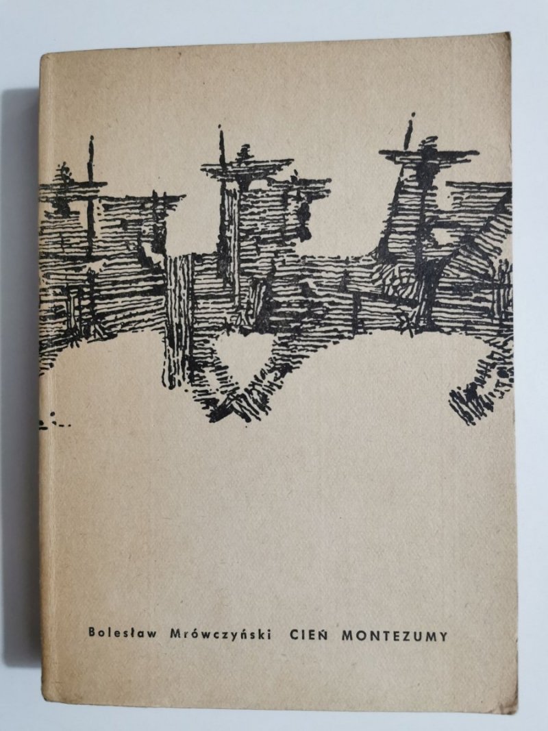 CIEŃ MONTEZUMY - Bolesław Mrówczyński 1971