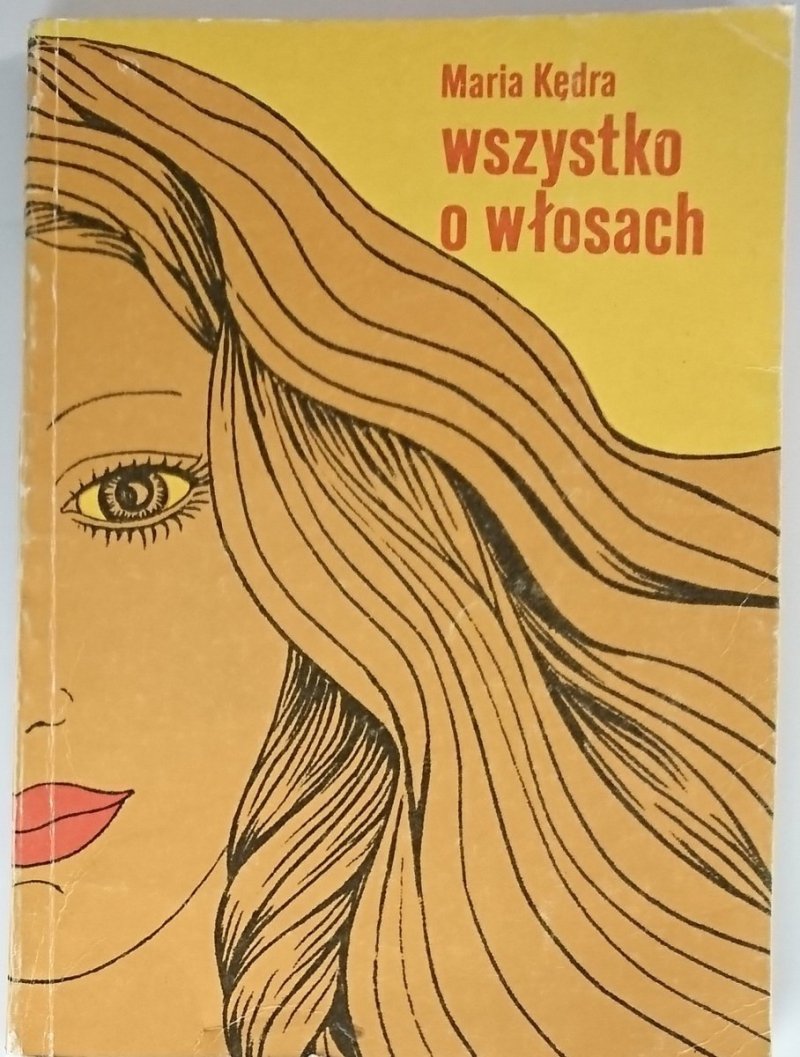 WSZYSTKO O WŁOSACH - Maria Kędra 1983
