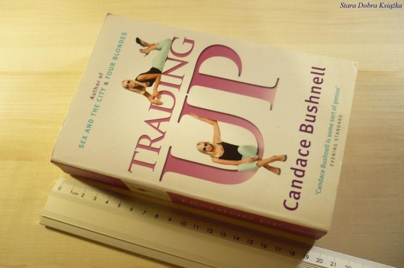 TRADING UP - Candace Bushnell 2003