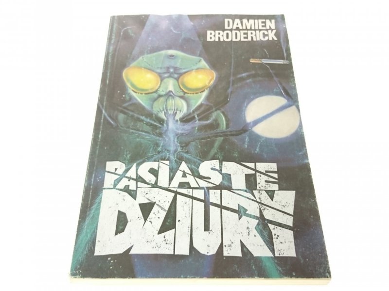 PASIASTE DZIURY - Damien Broderick