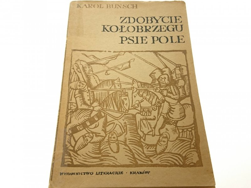 ZDOBYCIE KOŁOBRZEGU. PSIE POLE - Bunsch 1962