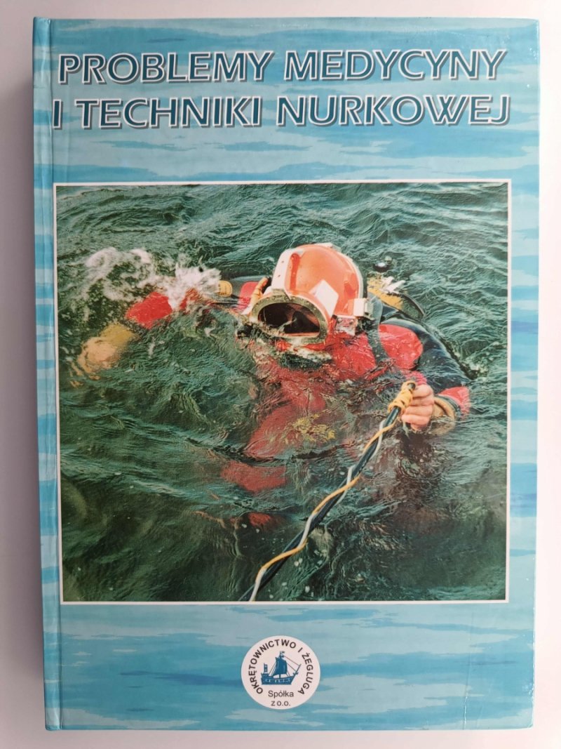 PROBLEMY MEDYCYNY I TECHNIKI NURKOWEJ - Romuald Olszański