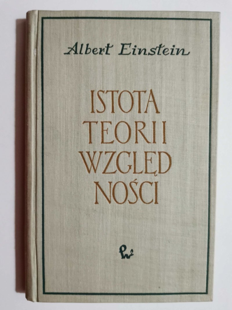 ISTOTA TEORII WZGLĘDNOŚCI - Albert Einstein