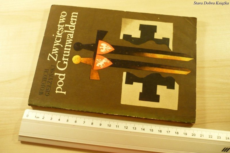 ZWYCIĘSTWO POD GRUNWALDEM Wojciech Giełżyński 1973