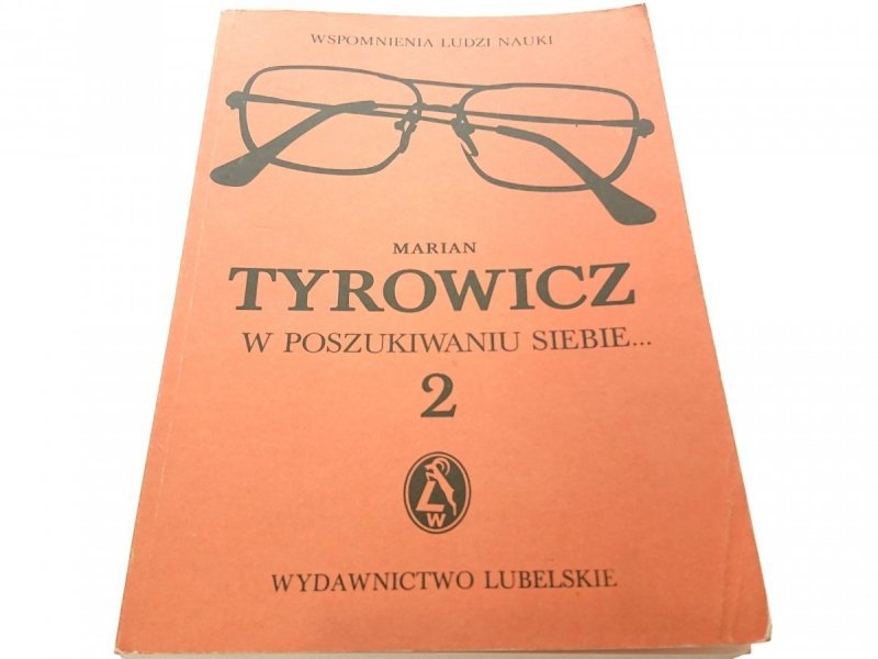 MARIAN TYROWICZ. W POSZUKIWANIU SIEBIE TOM 2 1988