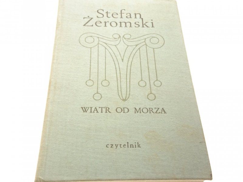 WIATR OD MORZA - Stefan Żeromski 1970