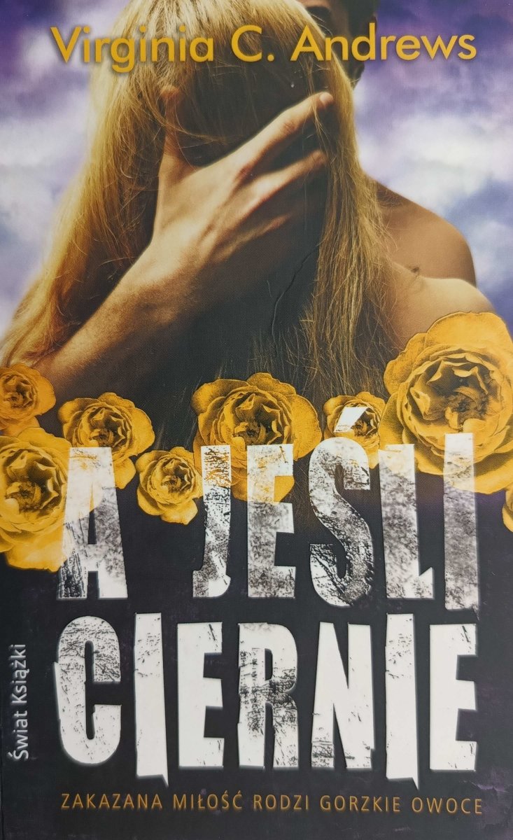 A JEŚLI CIERNIE - Virginia C. Andrews