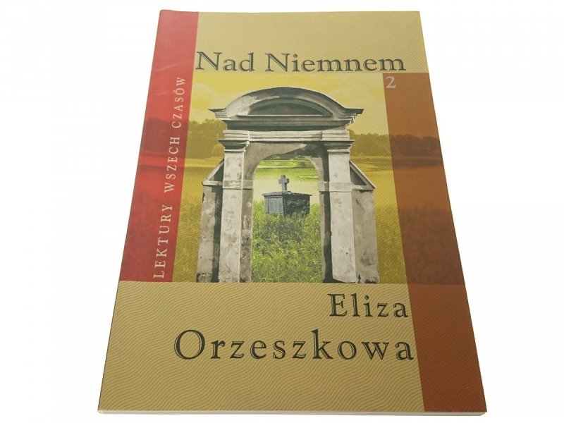 NAD NIEMNEM TOM 2 - Eliza Orzeszkowa 2006