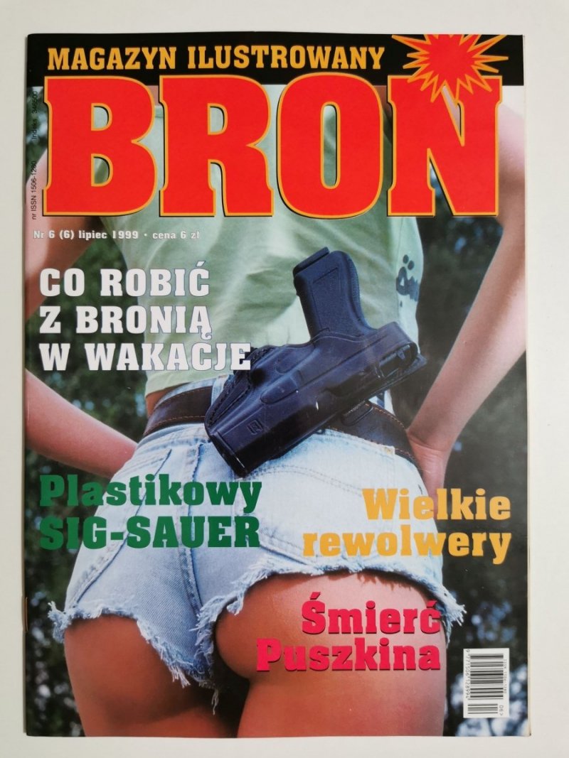 BROŃ NR 6 (6) LIPIEC 1999 CO ROBIĆ Z BRONIĄ W WAKACJE
