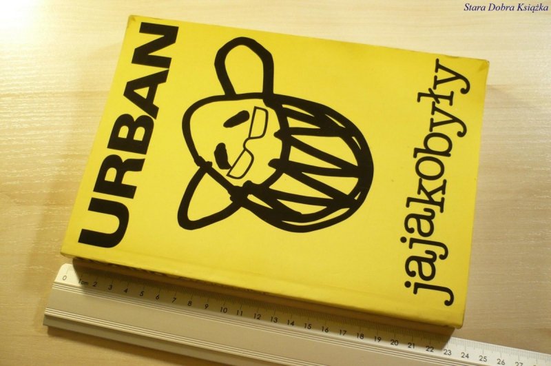 JAJAKOBYŁY. SPOWIEDŹ ŻYCIA JERZEGO URBANA