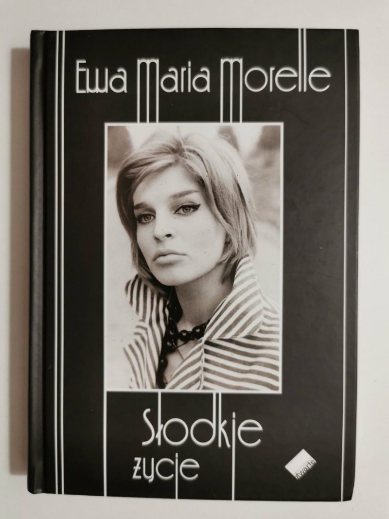 SŁODKIE ŻYCIE - Ewa Maria Morelle 2007