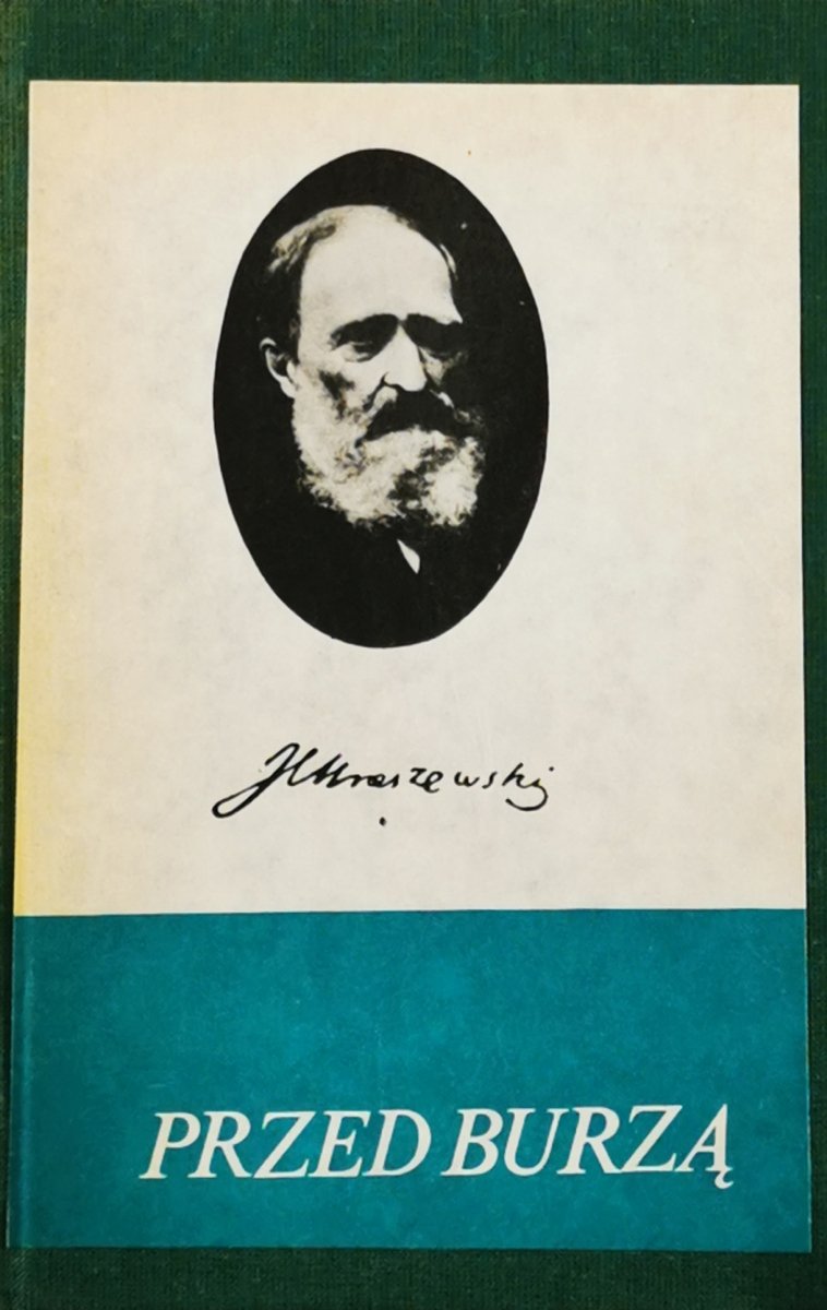 PRZED BURZĄ - Józef Ignacy Kraszewski