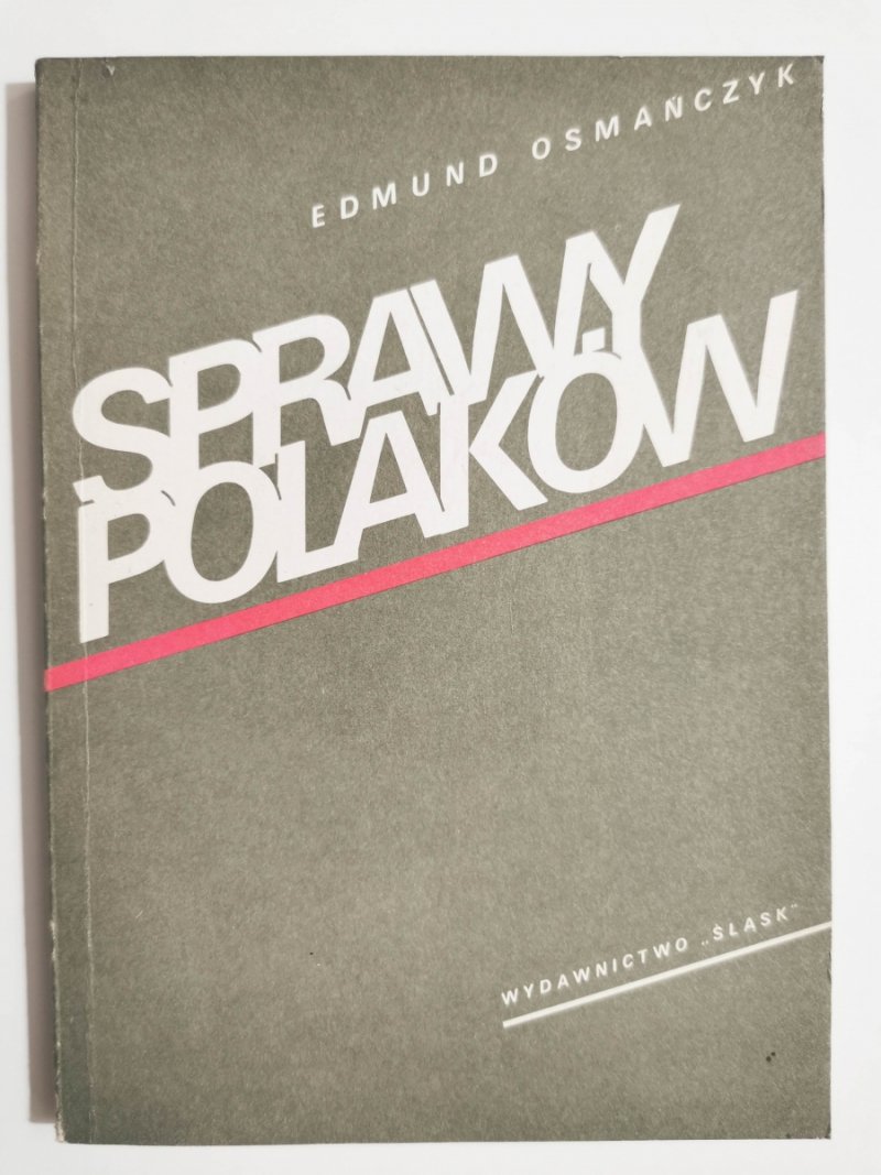 SPRAWY POLAKÓW - Edmund Osmańczyk