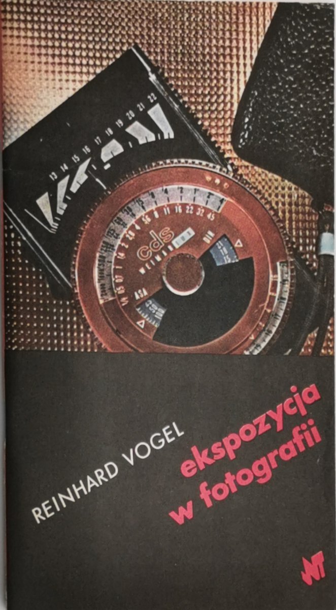 EKSPOZYCJA W FOTOGRAFII - Reinhard Vogel