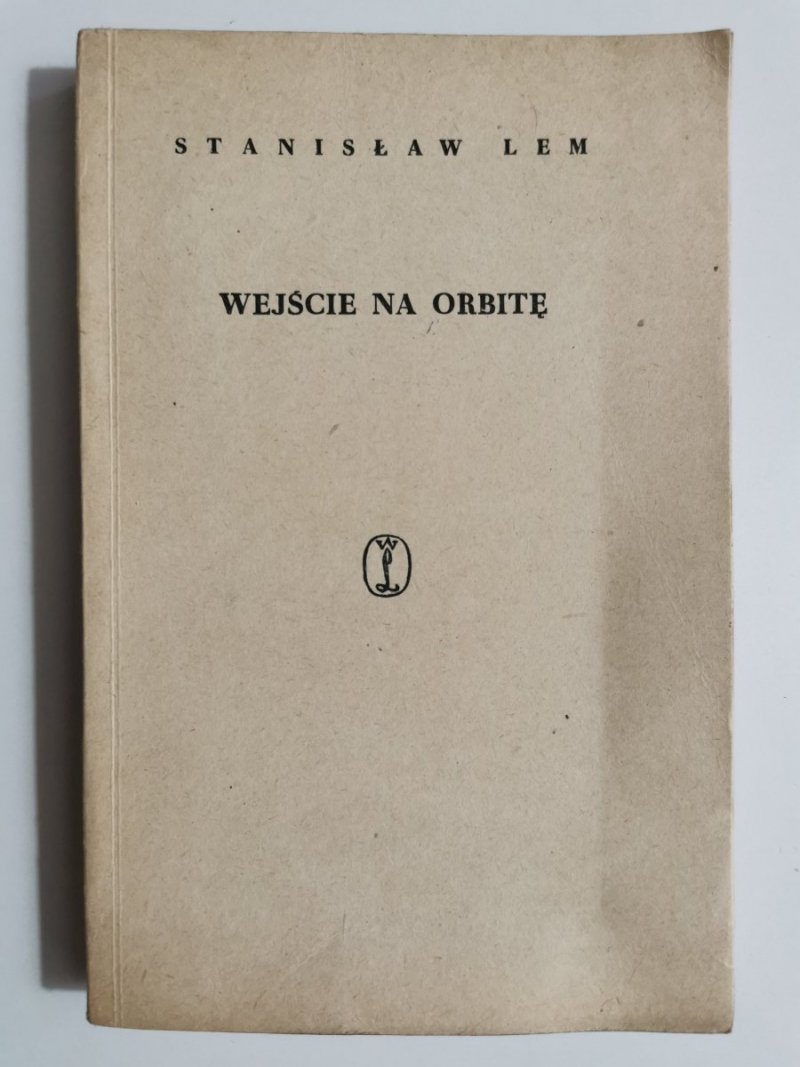 WEJŚCIE NA ORBITĘ - Stanisław Lem 1962