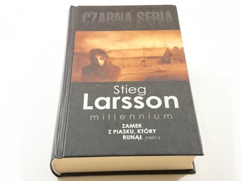 ZAMEK Z PIASKU, KTÓRY RUNĄŁ CZĘŚĆ 2 Stieg Larrson