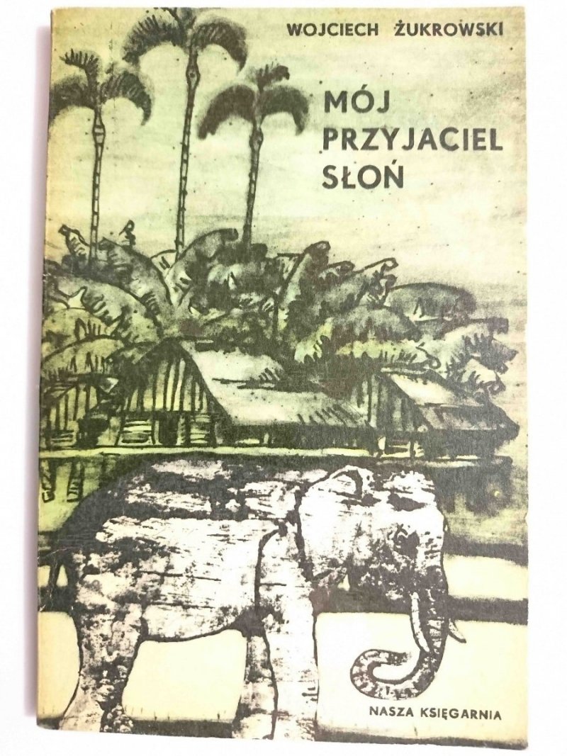 MÓJ PRZYJACIEL SŁOŃ - Wojciech Żukrowski 1973