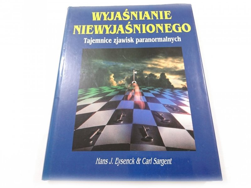 WYJAŚNIANIE NIEWYJAŚNIONEGO - Hans J. Eysenck 1994