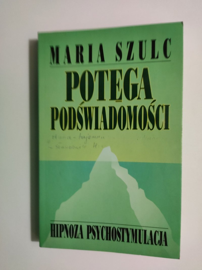 POTĘGA PODŚWIADOMOŚCI - Maria Szulc