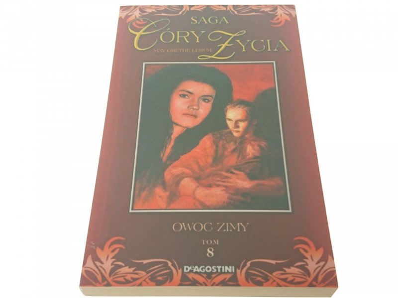 SAGA CÓRY ŻYCIA TOM 8 - OWOC ZIMY