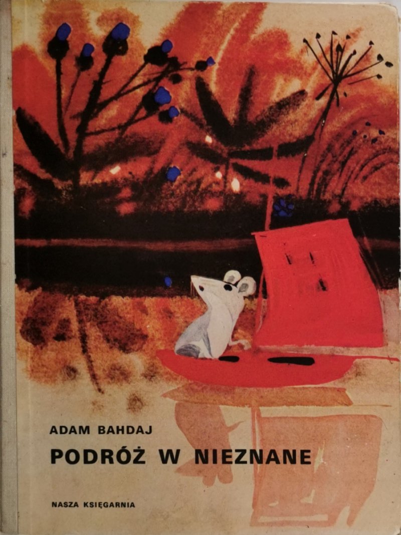PODRÓŻ W NIEZNANE - Adam Bahdaj