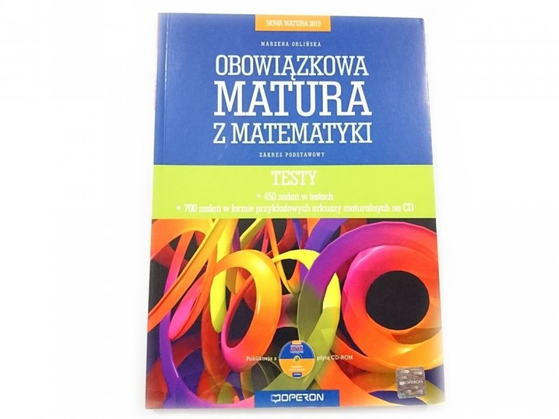 OBOWIĄZKOWA MATURA Z MATEMATYKI. ZAKRES PODSTAWOWY