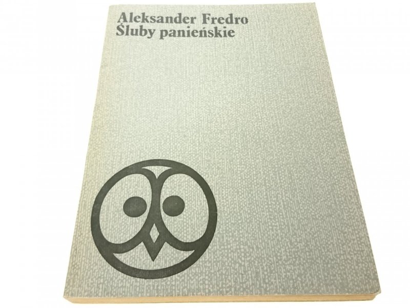 ŚLUBY PANIEŃSKIE - Aleksander Fredro (XVIII 1982)
