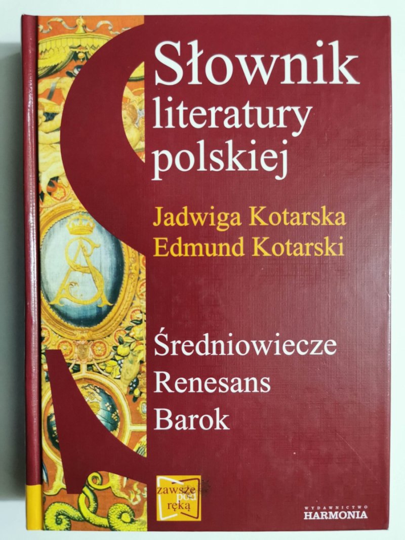 SŁOWNIK LITERATURY POLSKIEJ - Jadwiga Kotarska