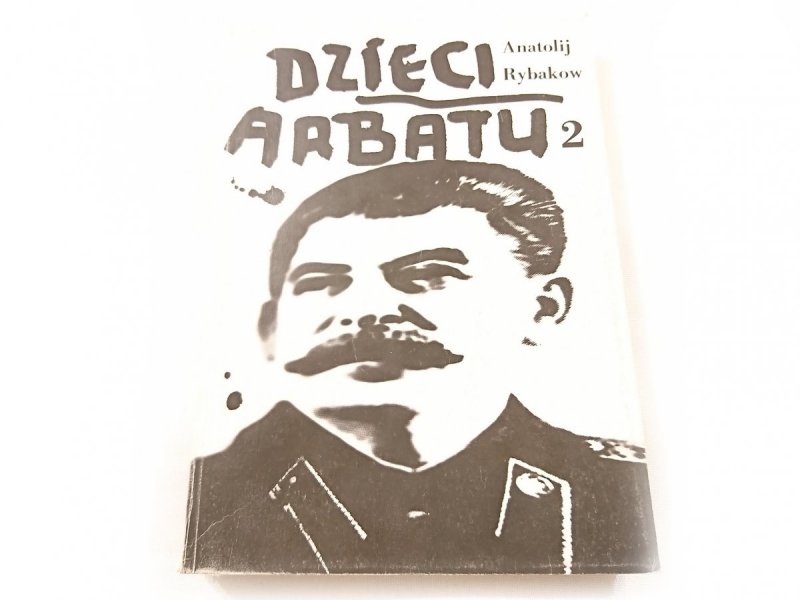 DZIECI ARBATU TOM 2 - Anatolij Rybakow 1989