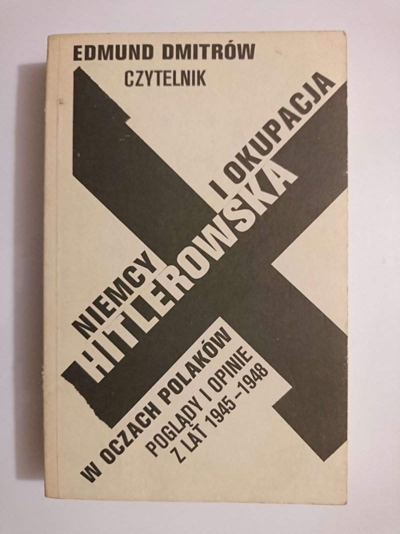 NIEMCY I OKUPACJA HITLEROWSKA W OCZACH POLAKÓW - Edmund Dmitrów 1987