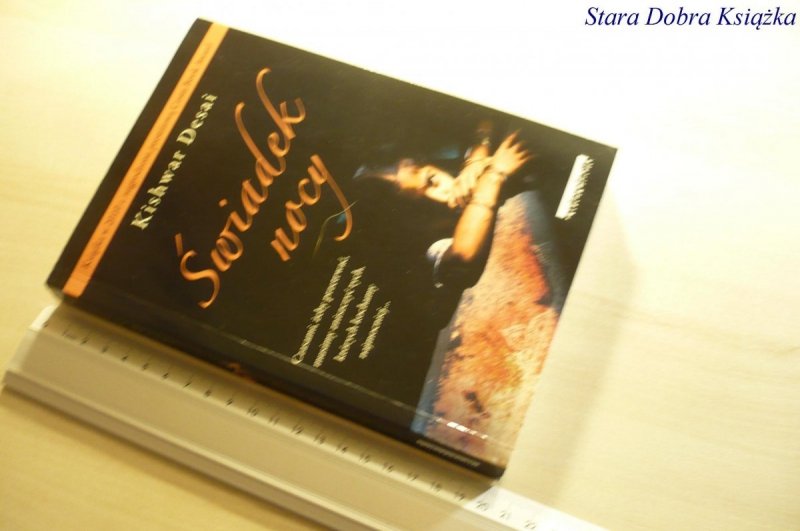 ŚWIADEK NOCY - Kishwar Desai 2011