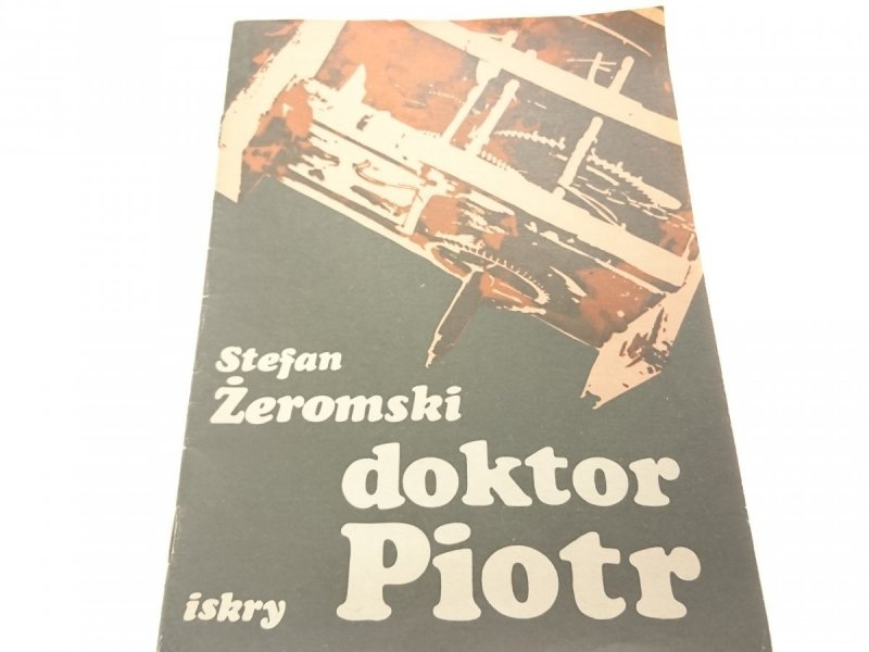 DOKTOR PIOTR - Stefan Żeromski (1980)