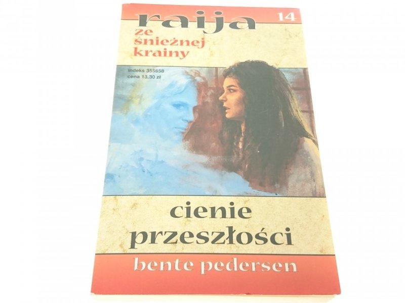 RAIJA ZE ŚNIEŻNEJ KRAINY 14 CIENIE PRZESZŁOŚCI
