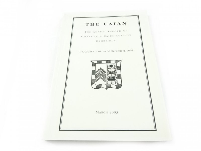 THE CAIAN. THE ANNUAL RECORD OF GONVILLE AND CAIUS COLLEGE CAMBRIDGE