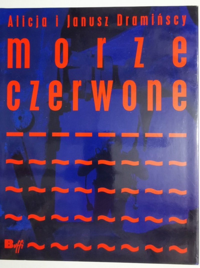 MORZE CZERWONE - Alicja i Janusz Dramińscy 2002
