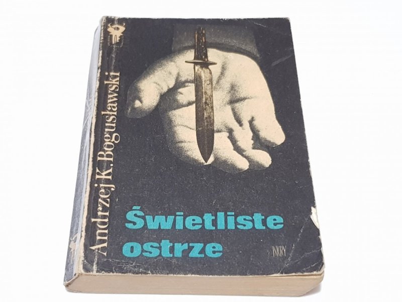 ŚWIETLISTE OSTRZE - Andrzej L. Bogusławski 1977