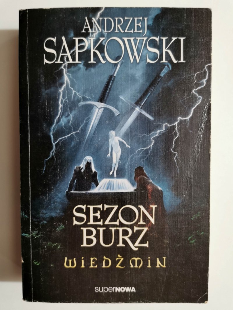 SEZON BURZ. WIEDŹMIN - Andrzej Sapkowski